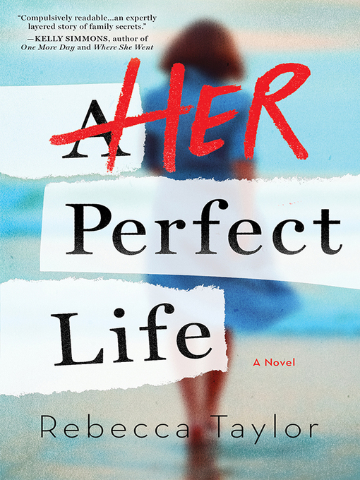 Title details for Her Perfect Life by Rebecca Taylor - Available